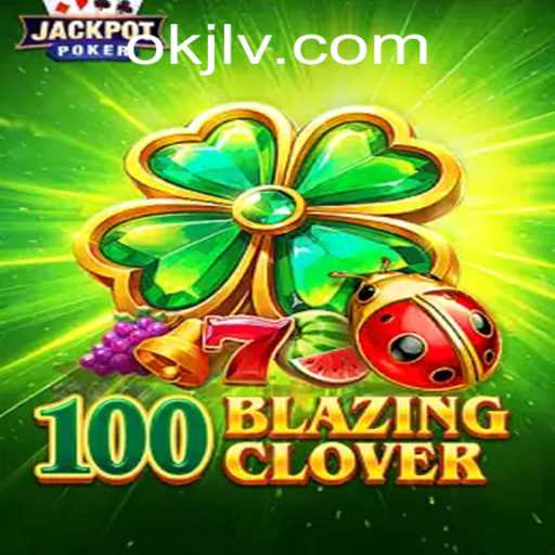 Unraveling the Mysteries of 100BlazingClover: A Comprehensive Guide