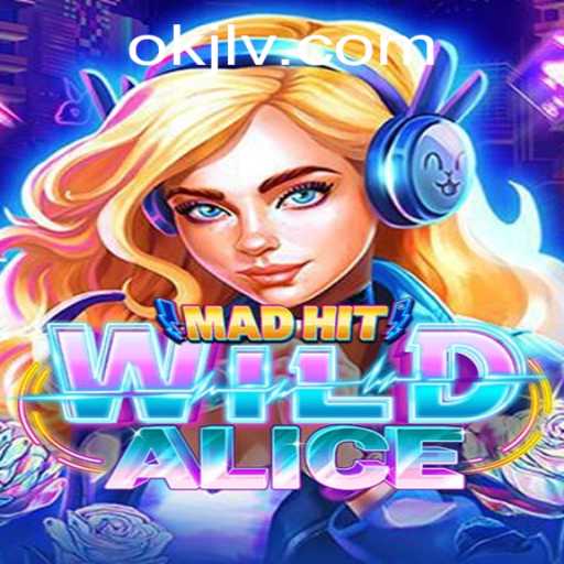 MadHitWildAlice: A New Gaming Adventure That Captivates the Imagination